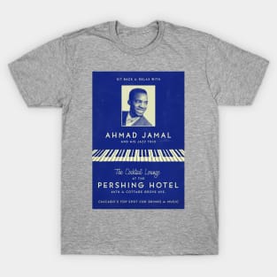 Ahmad Jamal Trio - At the Pershing - But Not for Me - Chicago, IL - 1958 T-Shirt